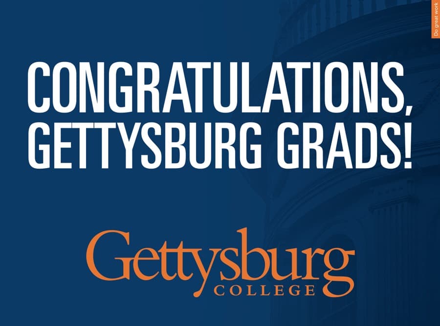 Congratulations Gettysburg Graduates (18 x 24)