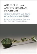 Book cover of Ancient China and its Eurasian Neighbors