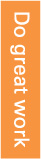 orange Do Great Work tag