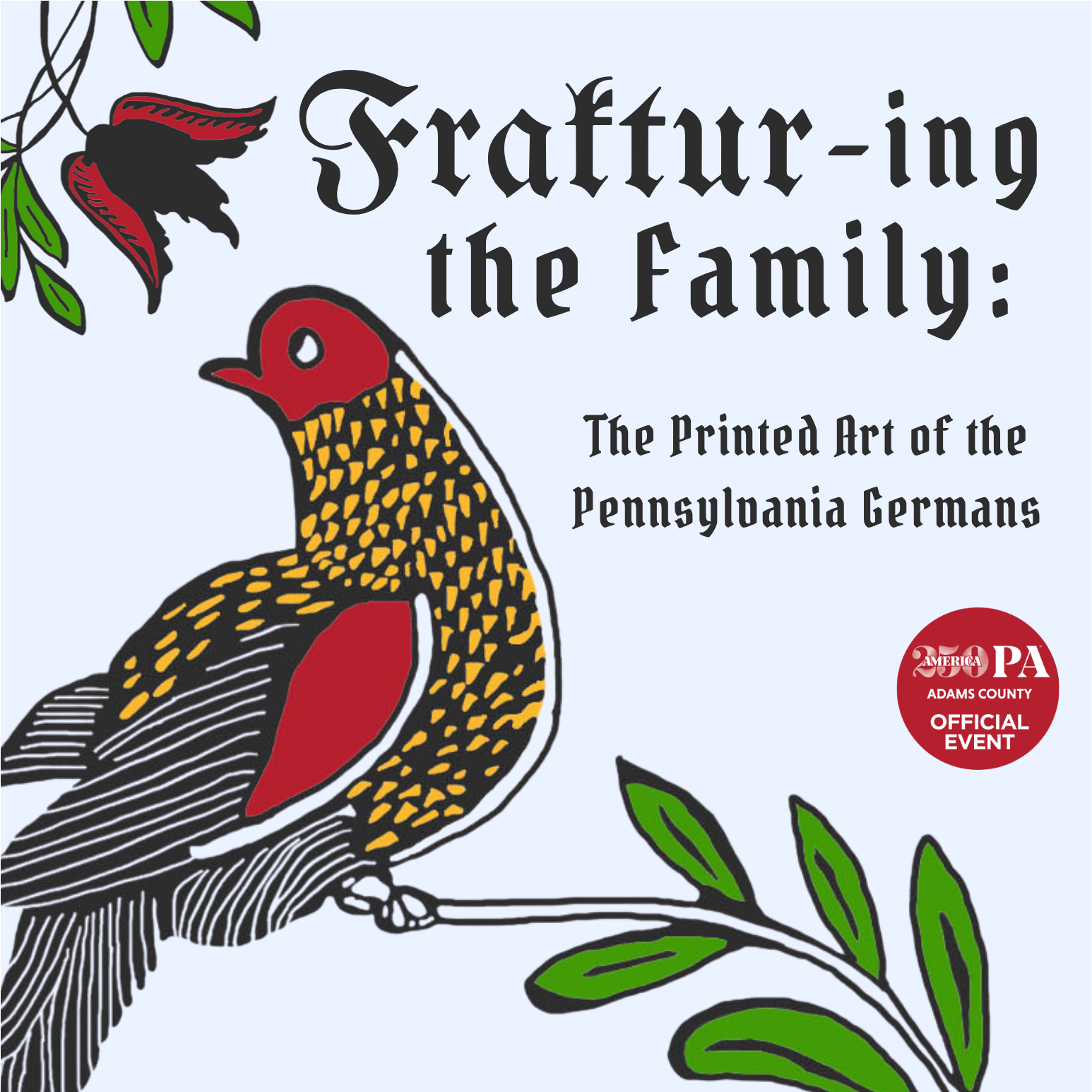 Fraktur-ing the Family: The Printed Art of the Pennsylvania-Germans