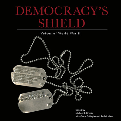 Democracy’s Shield: Voices of W II