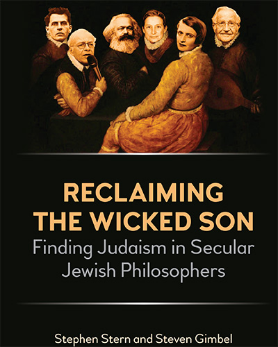 Reclaiming the Wicked Son: Finding Judaism in Secular Jewish Philosophers