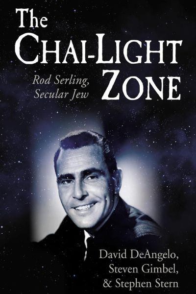 “The Chai-Light Zone: Rod Serling, Secular Jew” (Cascade Press, 2024)