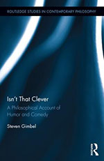 	Isn’t that Clever: A Philosophical Account of Humor and Comedy